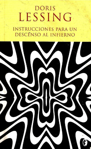 Instrucciones Para Un Descenso Al Infierno - Doris Lessing