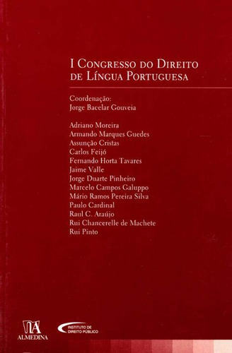 I Congresso Do Direito De Ling: I Congresso Do Direito De Lingua Portuguesa, De Gouveia, Jorge Bacelar. Série Direito Editora Almedina, Capa Mole, Edição Direito Civil Em Português, 20