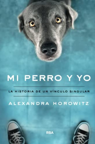 Mi Perro Y Yo - Horowitz Alexandra