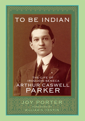 Libro To Be Indian: The Life Of Iroquois-seneca Arthur Ca...