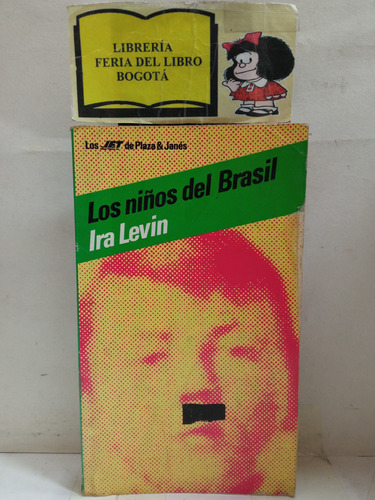Los Niños Del Brasil - Ira Levin - Plaza&janes - 1981