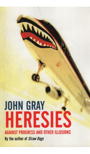 Heresies, De Gray, John. Editorial Granta Books, Tapa Blan 