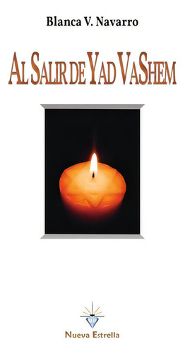 Al Salir De Yad Vashem, De Blanca V. Navarro. Editorial Nueva Estrella, Tapa Blanda En Español, 2022