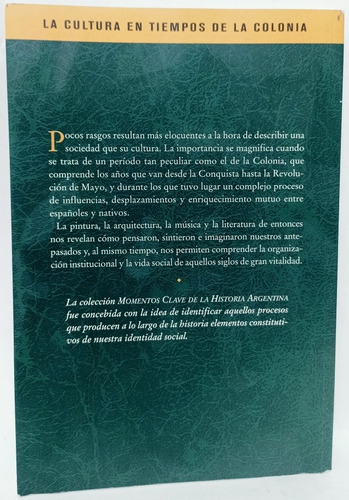 La Cultura En Tiempos De La Colonia Felix Luna