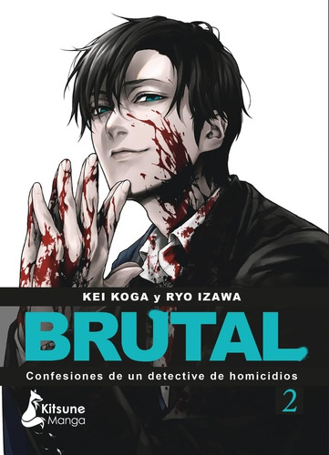 Brutal 2. Confesiones De Un Detective De Homicidios - Kei Ko