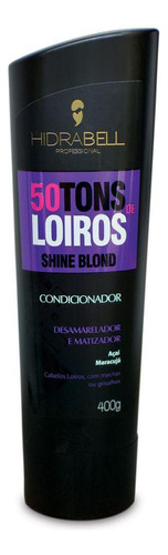  Condicionador Hidrabell 50 Tons De Loiro 400g