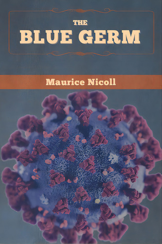 The Blue Germ, De Nicoll, Maurice. Editorial Bibliotech Pr, Tapa Blanda En Inglés