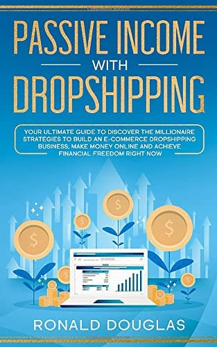 Libro: Passive Income With Dropshipping: Your Ultimate Guide
