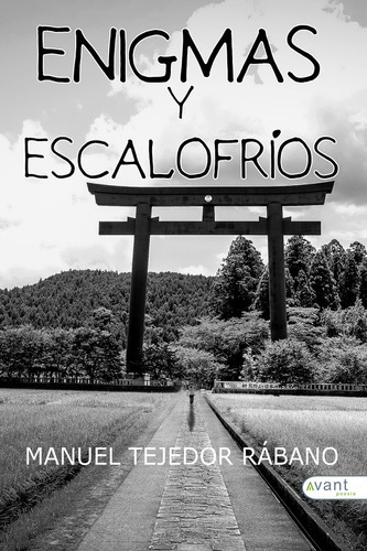 ENIGMAS Y ESCALOFRÃÂOS, de Tejedor Rábano, Manuel. Avant Editorial, tapa blanda en español