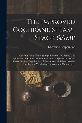 Libro The Improved Cochrane Steam-stack & Cut-out Valve H...