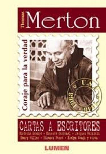 Cartas A Escritores Coraje Para La Verdad, De Merton, Thomas. Editorial Lumen En Español