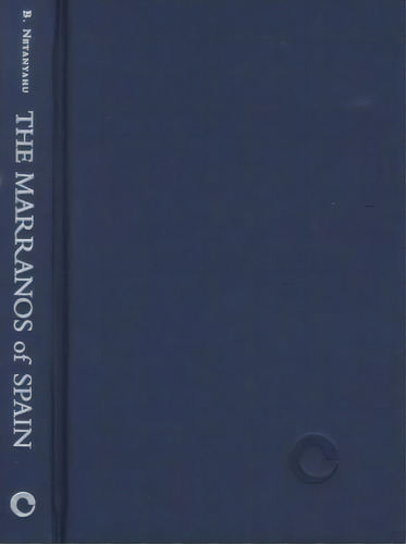 The Marranos Of Spain, De B. Netanyahu. Editorial Cornell University Press, Tapa Dura En Inglés