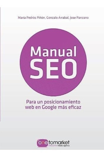 Libro : Manual Seo. Posicionamiento Web En Google Para Un...