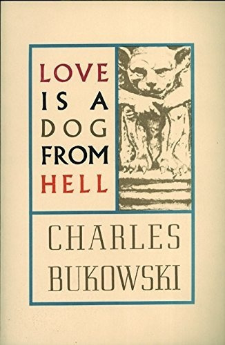 Love Is A Dog From Hell, De Charles Bukowski. Editorial Ecco, Tapa Blanda En Inglés, 0000