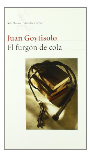 Libro, El Furgon De Cola - Juan Goytisolo