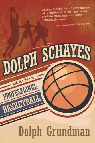 Dolph Schayes And The Rise Of Professional Basketball, De Dolph Grundman. Editorial Syracuse University Press, Tapa Dura En Inglés