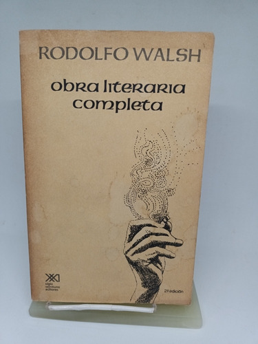 Obra Literaria Completa, Rodolfo Walsh 2° Edición 