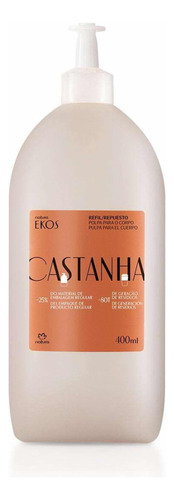 Natura Refil Polpa Desodorante Hidratante Ekos Castanha400ml