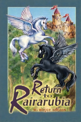 Return To Rairarubia, De W Royce Adams. Editorial Rairarubia Books, Tapa Blanda En Inglés
