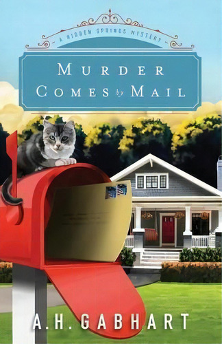 Murder Comes By Mail, De A. H. Gabhart. Editorial Fleming H Revell Company, Tapa Blanda En Inglés