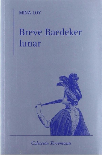 Libro - Breve Baedeker Lunar, De Mina Loy. Editorial Torrem