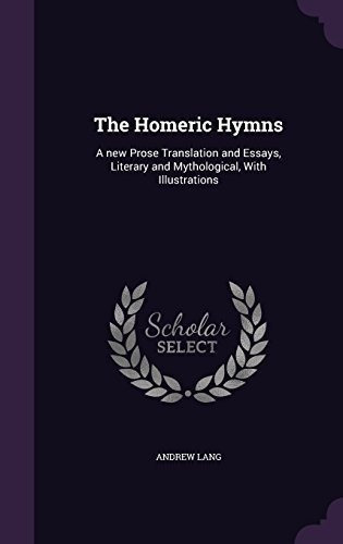 Los Himnos Homericos Una Nueva Prosa De Traduccion Y Ensayos