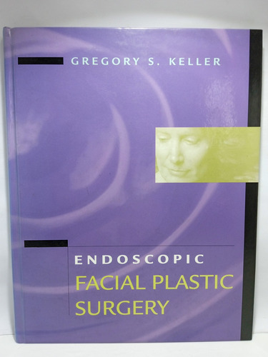 Cirugía Plástica Facial Endoscópica - En Inglés - Keller - 