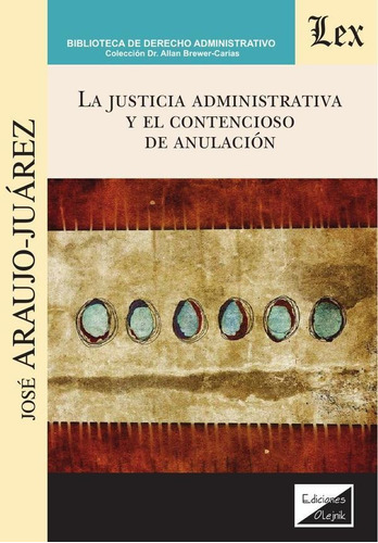 Justicia Administrativa Y El Contencioso De Anulación