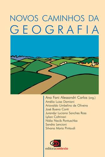 Novos Caminhos Da Geografia, De (seleccionado(es) Por) Carlos, Ana Fani Alessandri. Editorial Contexto, Capa Mole Em Português, 1999