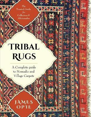 Libro Tribal Rugs : A Complete Guide To Nomadic And Villa...