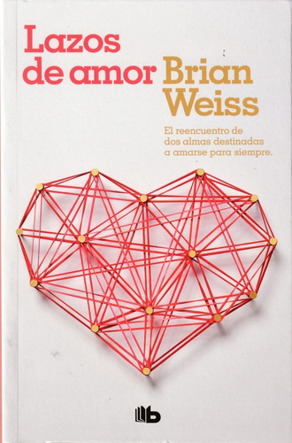 Lazos De Amor. Brian Weiss