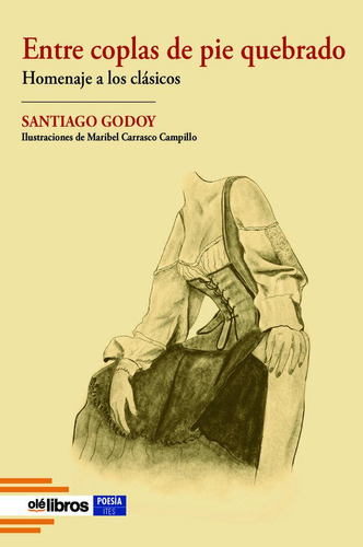 Libro Entre Coplas De Pie Quebrado - Godoy Santana, Santi...