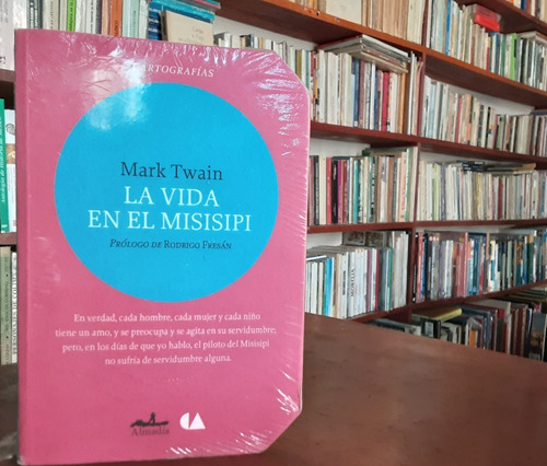 Mark Twain La Vida En El Missipi