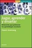 Jugar, Aprender Y Ensenar (spanish Edition)