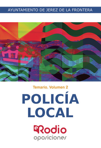 Libro Policia Local. Temario. Volumen 2 - Varios Autores