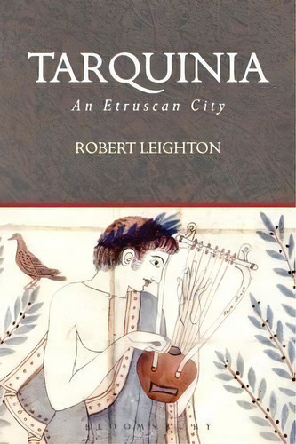 Tarquinia, De Robert Leighton. Editorial Bloomsbury Publishing Plc, Tapa Blanda En Inglés