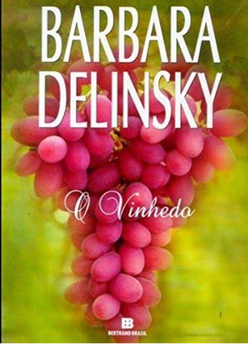 Libro Vinhedo O De Delinsky Barbara Bertrand Brasil