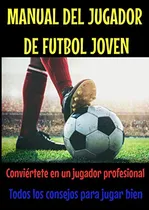 Comprar Manual Del Jugador De Futbol Joven-libro Futbol Espana-libro