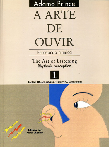 A arte de ouvir: Percepção rítmica / The art of listening: Rhythmic perception - 1, de Prince, Adamo. Editora Irmãos Vitale Editores Ltda, capa mole em português, 2009