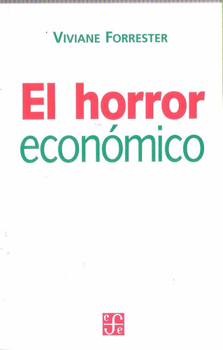 El Horror Económico, Viviane Forrester