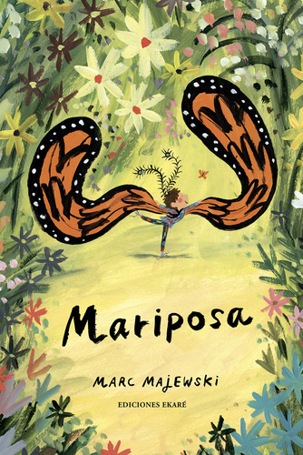Mariposa, De Marc, Majewski. Editorial Ediciones Ekare, Tapa Dura En Español
