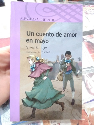 Un Cuento De Amor En Mayo Silvia Schujer Alfaguara2