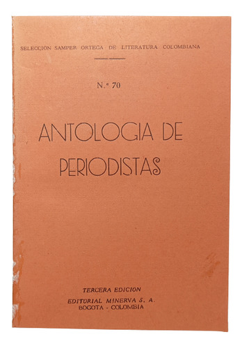 Antología De Periodistas - Varios Autores - Minerva - 1950