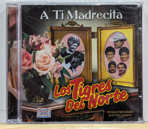 Los Tigres Del Norte A Ti Madrecita / Cd Nuevo Sellado