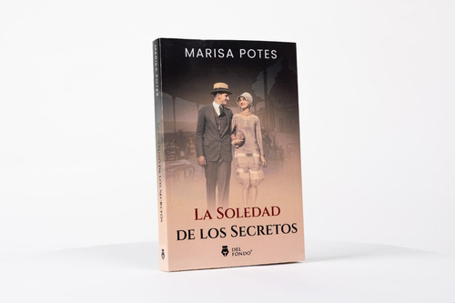 Libro La Soledad De Los Secretos - Marisa Potes - Del Fondo