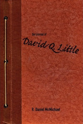 Libro The Journal Of David Q. Little - R Daniel Mcmichael