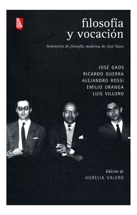 Libro: Filosofía Y Vocación. | Aurelia Valero, José Gaos 