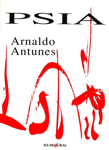Psia, de Antunes, Arnaldo. Editora Iluminuras Ltda., capa mole em português, 2000