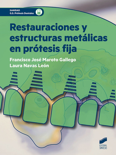Restauraciones Y Estructuras Metalicas En Protesis Fija -...