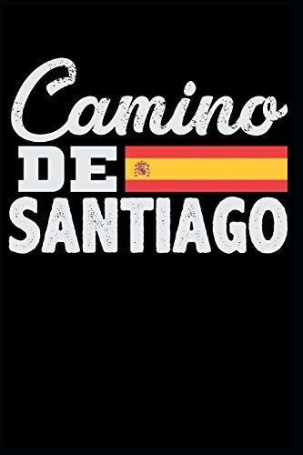 Camino De Santiago: Diario De Cuaderno De Diario Con Lineas 
